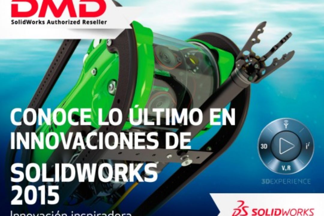 Innovaciones SOLIDWORKS 2015 Mejorarán tus Diseños